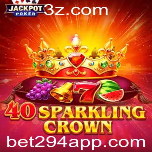Descubra o Fascinante Mundo de 40SparklingCrown com Bet294
